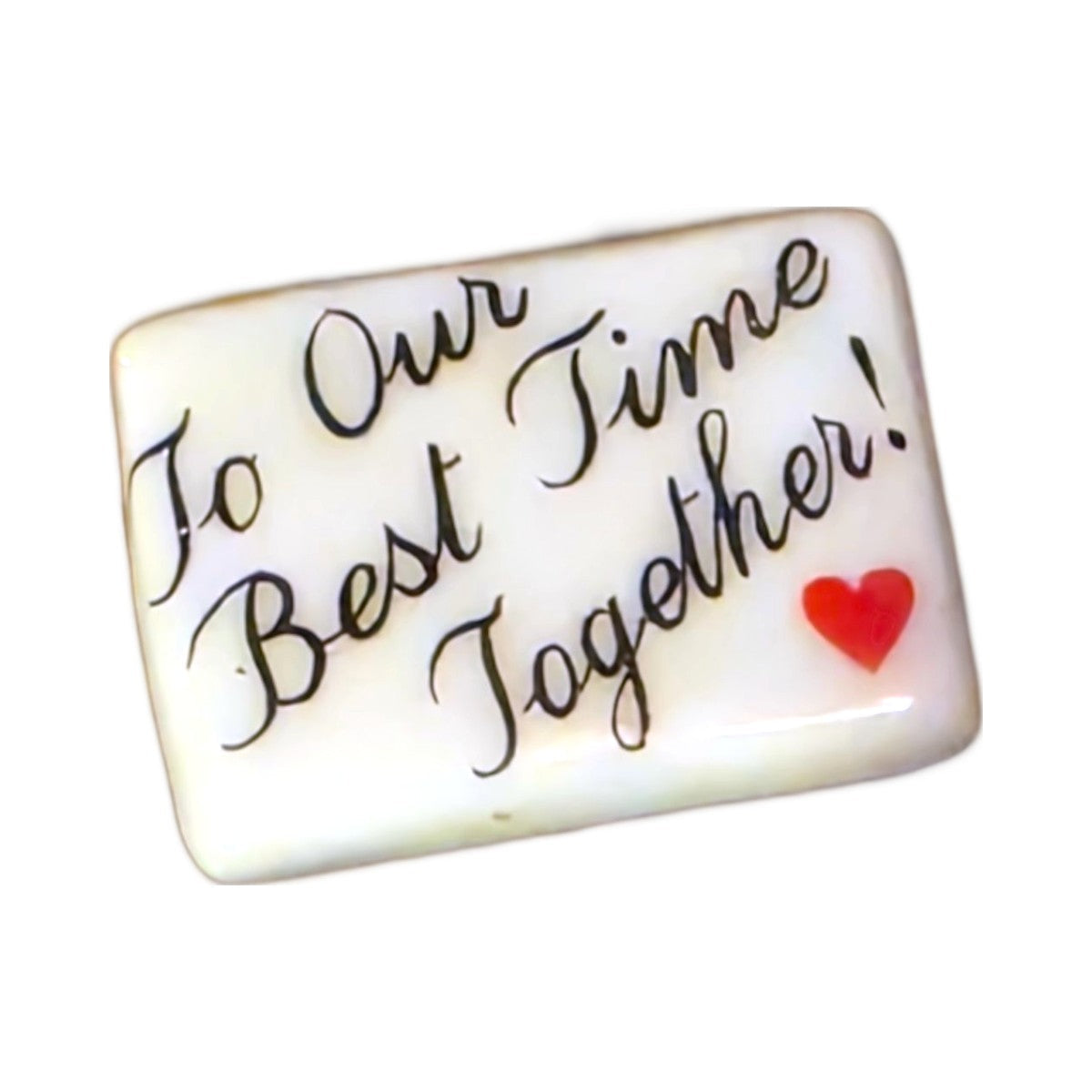 To Our Best Time Together! porcelain goodie trinket, rectangle shape, 5/8 inch wide, with a red heart